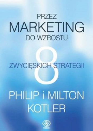 Przez marketing do wzrostu. 8 zwycięskich strategii okładka