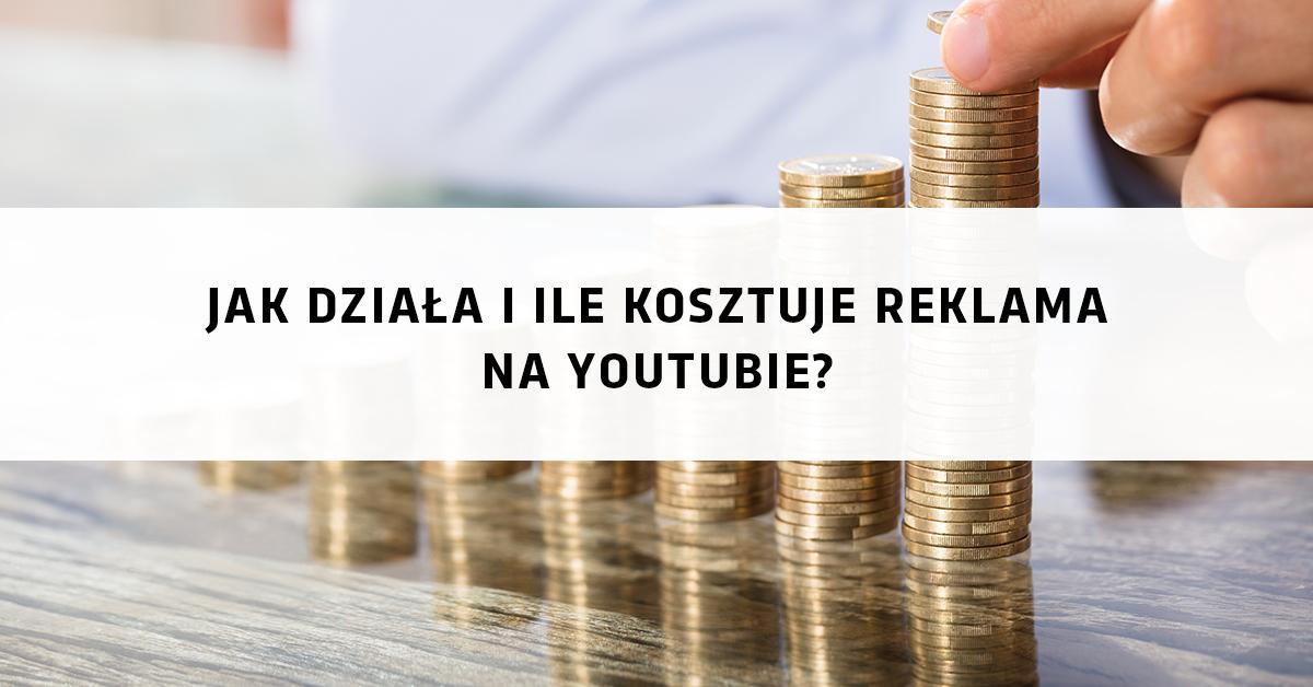 Jak Działa I Ile Kosztuje Reklama Na Youtubie Marketer 8436