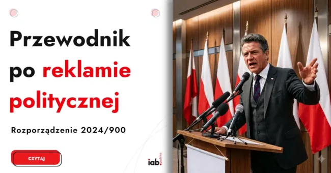 „Przewodnik po reklamie politycznej” - e-book od IAB Polska